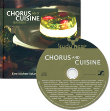 Chorus and Cuisine Namibia: Eine Küchen-Safari mit Rezepten und Musik, von Sabine Kämper und Detlef Overmann. ISBN 9783942143035 / ISBN 978-3-942143-03-5