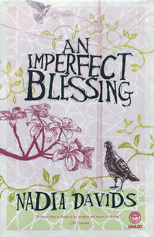 An Imperfect Blessing, by Nadia Davids. Random House Struik Umuzi. Cape Town, South Africa 2014. ISBN 9781415207154 / ISBN 978-1-4152-0715-4