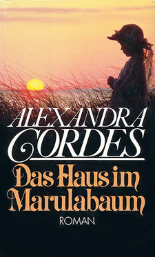 Das Haus im Marulabaum, von Alexandra Cordes.  Heidi Kraus Verlag, Hocheim im Taunus, 1977.