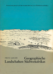Geographische Landschaften Südwestafrikas (Fritz Jaeger), Südwestafrika 1965. Ansicht mit Original-Schutzumschlag.