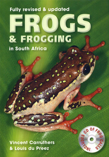 Frogs and Frogging in South Africa, by Vincent Carruthers and Louis du Preez. Publisher: Struik Nature (Random House Struik); 2nd revised edition. Cape Town, South Africa 2011; ISBN 9781770079144 / ISBN 978-1-77007-914-4