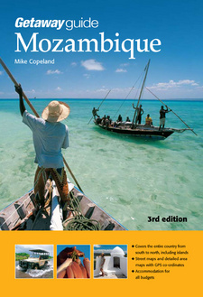 Getaway Guide to Mozambique, by Mike Copeland. ISBN 9781920289294 / ISBN 978-1-920289-29-4