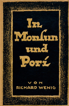 In Monsun und Pori. Fahrten der SMS-Königsberg im Indischen Ozean und Erlebnisse in Deutsch-Ostafrika, von Richard Wenig.