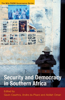 Security and democracy in Southern Africa by Gavin Cawthra, André du Pisani and Abillah Omari. Witwatersrand University Press. Johannesburg, South Africa 2007. ISBN 9781868144532 / ISBN 978-1-86814-453-2