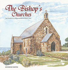 The Bishop's Churches, by Desmond Martin. ISBN 9781770071551 / ISBN 978-1-77007-155-1