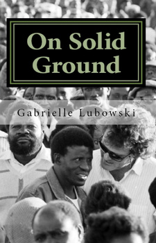 On solid ground, by Gabrielle Lubowski. ISBN 9781456475291 / ISBN 978-1-4564-7529-1