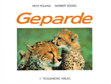 Geparde. Die schnellsten Katzen der Welt, von Fritz Pölking und Norbert Rosing. ISBN 3-924044-11-2 / ISBN 3924044112