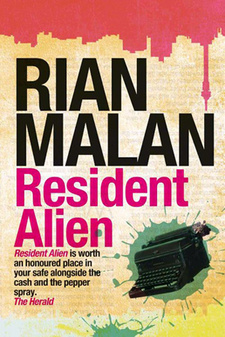 Resident Alien, by Rian Malan. ISBN 9781868423873 / ISBN 978-1-86842-387-3