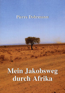 Mein Jakobsweg durch Afrika, von Pierre Dohrmann. Verlag: Pro Business (Book on Demand). Berlin, 2010. ISBN 9783868057508 / ISBN 978-3-86805-750-8