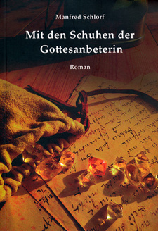 Mit den Schuhen der Gottesanbeterin, von Manfred Schlorf. 9783941602694 / ISBN 978-3-941602-69-4