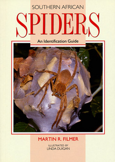 Southern African spiders: An identification guide, by Martin R. Filmer.