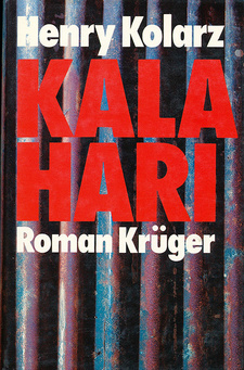 Kalahari (Henry Kolarz), Wolfgang Krüger Verlag. ISBN 381051005X /  ISBN 3-8105-1005-X