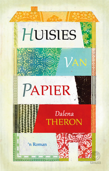 Huisies van papier, deur Dalena Theron. Penguin Random House South Africa (Umuzi). Kaapstad, Suid-Afrika 2015. ISBN 9781415207086 / ISBN 978-1-4152-0708-6