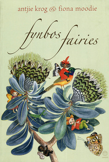Fynbos Fairies, by Antjie Krog and Fiona Moodie. Random House Struik Umuzi. 2 nd edition. Cape Town, South Africa 2016. ISBN 9781415209035 / ISBN 978-1-41520-903-5