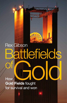 Battlefields of Gold, by Rex Gibson. ISBN 9781868425143 / ISBN 978-1-86842-514-3