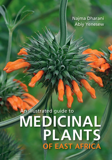 An Illustrated Guide to Medicinal Plants of East Africa, by Najma Dharani and Abiy Yenesew. Penguin Random House South Africa. Imprint: Struik Nature. Cape Town, South Africa 2022. ISBN 9781775847878 / ISBN 978-1-77-584787-8