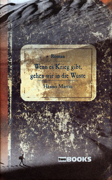 Wenn es Krieg gibt, gehen wir in die Wüste, von Henno Martin. ISBN 9783935453004 / ISBN 978-3-935453-00-4