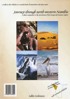 Journey through north-western Namibia, by Sakkie Rothmann. ST Promotions, Swakopmund, Namibia 2003. First print