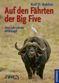 Auf den Fährten der Big Five: Drei Jahrzehnte Jagd in Afrika, von Rolf D. Baldus. Kosmos, Stuttgart, 2008. ISBN 9783440111055 / ISBN 978-3-440-11105-5