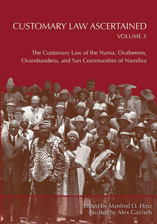 Customary Law Ascertained (Vol 3): The Customary Law of the Nama, Ovaherero, Ovambanderu, and San Communities of Namibia, by Manfred O. Hinz. University of Namibia Press. Windhoek, Namibia 2016. ISBN 9789991642123 / ISBN 978-99916-42-12-3