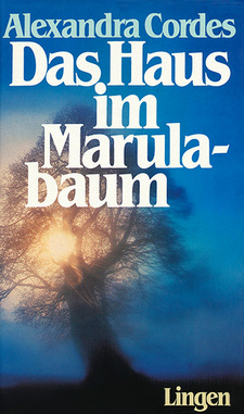 Das Haus im Marulabaum, von Alexandra Cordes. Sonderausgabe des Lingen Verlag von 1977.