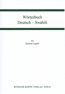 Wörterbuch Deutsch-Swahili, von Karsten Legère. Rüdiger Köppe Verlag. Köln, 2006. ISBN 9783896453464 / ISBN 978-3-89645-346-4