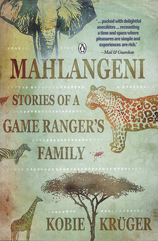 Mahlangeni: Stories of a game ranger's family, by Kobie Kruger. he Penguin Group (SA). Cape Town, South Africa 2011. ISBN  9780140242935 / ISBN 978-0-14-024293-5