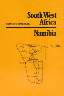 South West Africa, Namibia, by Gerhard Tötemeyer. ISBN 0620027398 / ISBN 0-620-02739-8