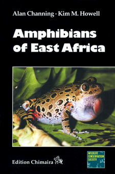 Amphibians of East Africa, by Alan Channing and Kim Howell. Publisher: Chimaira. Frankfurt a. M.