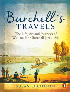 Burchell's Travels, by Susan Buchanan. The Penguin Group (South Africa). Cape Town, South Africa 2015. ISBN 9781770227552 / ISBN 978-1-77022-755-2