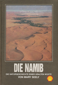 Die Namib: Naturgeschichte einer uralten Wüste, von Mary Seely. (Ausgabe als Kartoneinband) ISBN 0620116889 / ISBN 0-620-11688-9