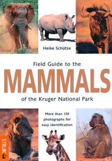 Field Guide to the Mammals of the Kruger National Park, by Heike Schütze. Struik Publishers, Cape Town, South Africa 2002. ISBN 9781868725946 / ISBN 978-1-86872-594-6