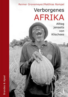 Verborgenes Afrika. Alltag jenseits von Klischees, von Reimer Gronemeyer und Matthias Rompel.