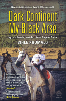 Dark Continent My Black Arse, by Sihle Khumalo.