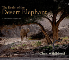 The Realm of the Desert Elephant, by Chris Wildblood. ISBN 9781848767690 / ISBN 978-1-84876-769-0