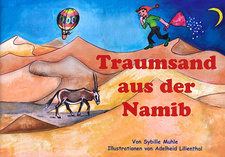 Traumsand aus der Namib, von Sybille Muhle. Kuiseb-Verlag. Windhoek, Namibia 2014. ISBN 978-99945-76-31-9 / ISBN 978-99945-76-31-9