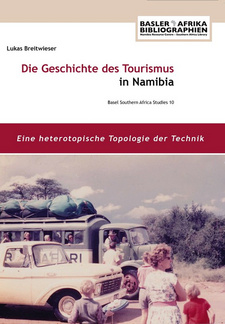 Die Geschichte des Tourismus in Namibia: Eine heterotopische Topologie der Technik, von Lukas Breitwieser. Basler Afrika Bibliographien. Basel, Schweiz 2016. ISBN 9783905758740 / ISBN 978-3-905758-74-0