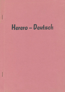 Herero-Deutsch. Einführung in die Hererosprache, von Heinrich Brockmann. Lektuurkommissie van die Evangeliese Lutherse Kerk Karibib, Südwestafrika 1974.