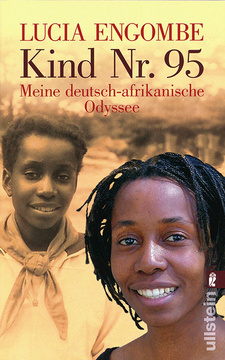 Kind Nr. 95. Meine deutsch-afrikanische Odysee, von Lucia Engombe. Ullstein Verlag, 10. Auflage, Berlin 2013. ISBN 9783548258928 / ISBN 978-3-548-25892-8