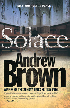 Solace, by Andrew Brown. Random House Struik Zebra Press. Cape Town, South Africa 2012. ISBN 9781770223776 / ISBN 978-1-77022-377-6