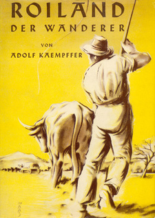 Roiland der Wanderer. Geschichte eines afrikanischen Treckochsen, von Adolf Kaempffer. Ansicht mit Schutzumschlag.