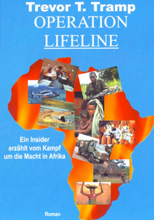 Operation Lifeline, von Trevor T. Tramp. ISBN 3000130810 / ISBN 3-00-013081-0 / ISBN 9783000130816 / ISBN 978-3-00-013081-6