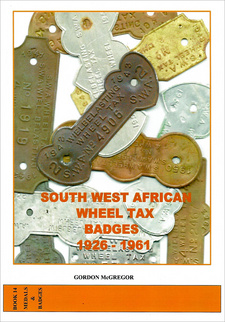 South West African Wheel Tax Badges 1926-1961, by Gordon McGregor. Revised edition. Windhoek, Namibia 2017. ISBN 9789991670034 / ISBN 978-99916-700-3-4