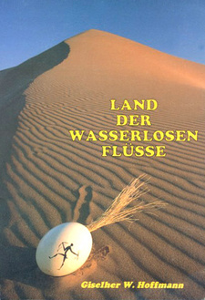 Land der wasserlosen Flüsse, von Giselher W. Hoffmann. ISBN 0620142332 / ISBN 0-620-14233-2
