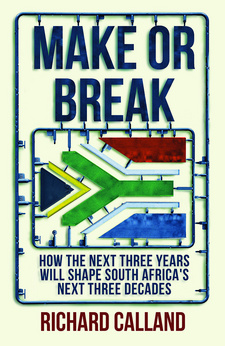 Make or Break: How the Next Three Years will Shape South Africa's Next Three Decades, by Richard Calland. Penguin Random House South Africa Zebra Press. Cape Town, South Africa 2016. ISBN 9781776090761 / ISBN 978-1-77609-076-1