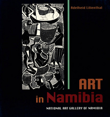 Art in Namibia, by Adelheid Lilienthal.