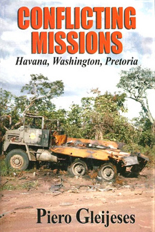 Conflicting Missions: Havana, Washington, Pretoria, by Piero Gleijeses.