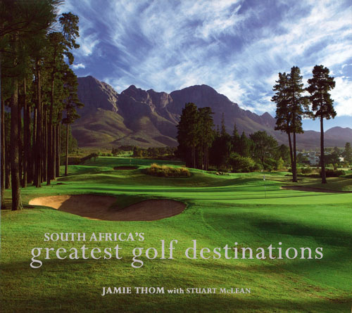 South Africa's Greatest Golf Destinations Jamie Thom and Stuart McLean