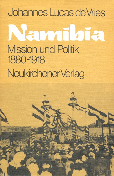 Namibia. Mission und Politik 1880-1918