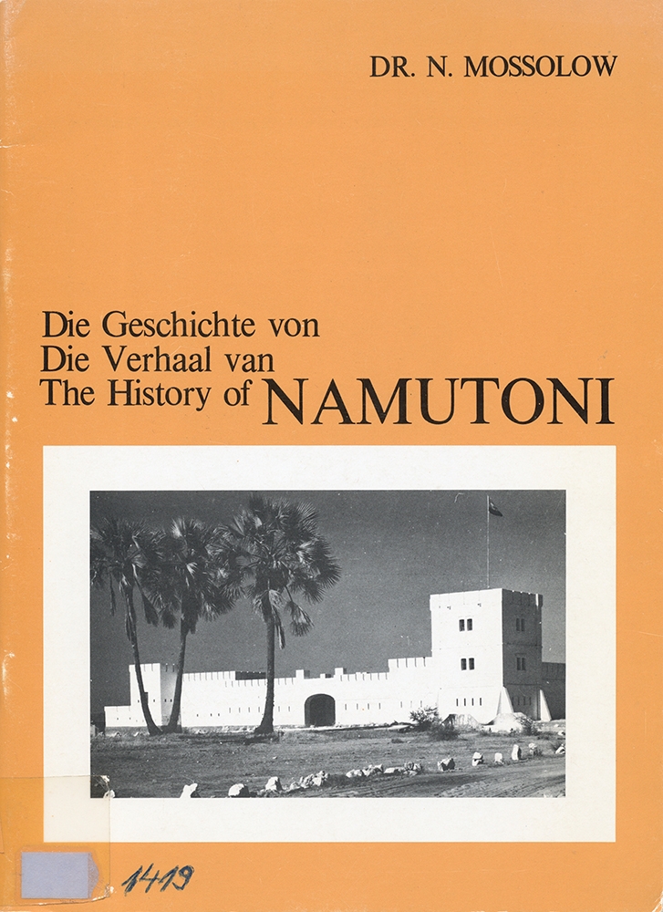 Die Geschichte von Namutoni - Die Verhaal van Namutoni - The History of Namutoni